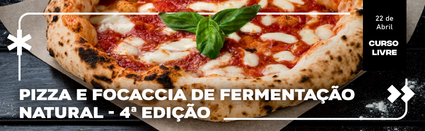 Curso Livre de Pizza e Focaccia de Fermentação Natural