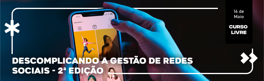 Curso Livre: Descomplicando a Gestão de Redes Sociais 2ª Edição